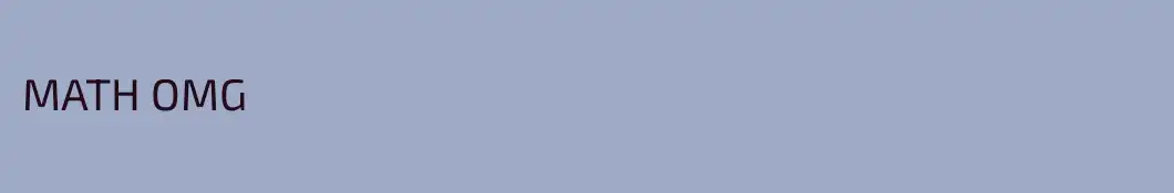 MATH OMG